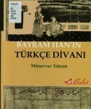 Cover of: Bayram Hanın Türkçe divanı by Bairam Khan, Bairam Khan