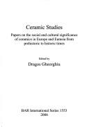Cover of: Ceramic studies by edited by Dragos Gheorghiu.