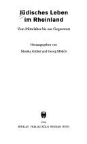 Cover of: Jüdisches Leben im Rheinland: vom Mittelalter bis zur Gegenwart