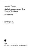 Cover of: Aufzeichnungen aus dem Ersten Weltkrieg: ein Tagebuch