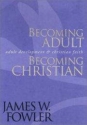 Becoming adult, becoming Christian by James W. Fowler