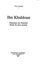 Cover of: Ibn Khaldoun: naissance de l'histoire, passé du tiers monde