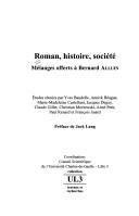 Cover of: Roman, histoire, société: Mélanges offerts à Bernard Alluin