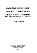 Marginal scholarship and textual deviance by James E. G. Zetzel