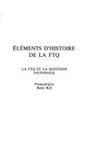 Éléments d'histoire de la FTQ by François Cyr