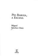 Cover of: Pio Baroja, a escena