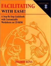 Cover of: Facilitating With Ease! A Step-By-Step Guidebook with Customizable Worksheets on CD-ROM