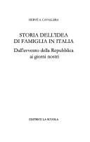 Cover of: Storia dell'idea di famiglia in Italia: dall'avvento della Repubblica ai giorni nostri