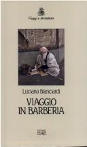 Cover of: Viaggio in Barberia by Luciano Bianciardi