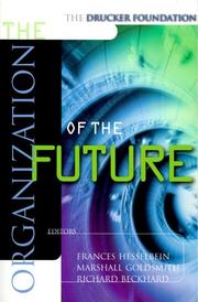 Cover of: The Drucker Foundation , The Organization of the Future (J-B Leader to Leader Institute/PF Drucker Foundation)