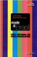 Made in Brasil by Arlindo Machado
