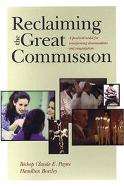 Reclaiming the great commission by Claude E. Payne, Bishop Claude Payne, Hamilton Beazley