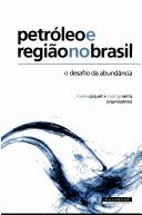 Cover of: Petróleo e região no Brasil: o desafio da abundância