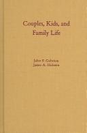 Cover of: Couples, kids, and family life by edited by Jaber F. Gubrium, James A. Holstein.