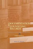 Cover of: Documentation in counseling records by Bob Mitchell