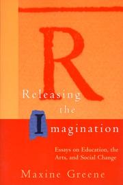 Cover of: Releasing the Imagination by Maxine Greene