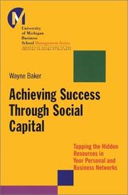 Cover of Achieving Success Through Social Capital by wayne e. baker,wayne e baker