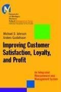 Improving customer satisfaction, loyalty, and profit by Johnson, Michael D.