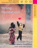Cover of: Education for All Global Monitoring Report - Strong Foundations: Early Childhood Care and Education
