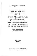 Cover of: Mémoires sur l'impératrice Joséphine by Georgette Ducrest