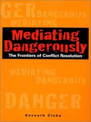 Cover of: Mediating Dangerously: The Frontiers of Conflict Resolution