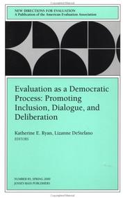 Cover of: Evaluation as a Democratic Process: Promoting Inclusion, Dialogue, and Deliberation: New Directions for Evaluation (J-B PE Single Issue (Program) Evaluation)