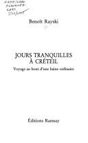 Cover of: Jours tranquilles à Créteil: voyage au bout d'une haine ordinaire