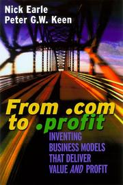 Cover of: From .Com to .Profit: Inventing Business Models That Deliver Value and Profit