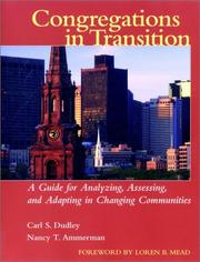 Cover of: Congregations in Transition: A Guide for Analyzing, Assessing, and Adapting in Changing Communities