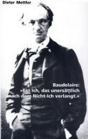 Cover of: Baudelaire: "ein Ich, das unersättlich nach dem Nicht-Ich verlangt"