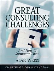 Cover of: Great Consulting Challenges: And How to Surmount Them (Ultimate Consultant Series)