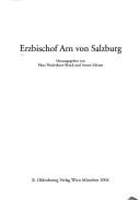 Cover of: Erzbischof Arn von Salzburg by herausgegeben von Meta Niederkorn-Bruck und Anton Scharer ; [Wilhelm Störmer ... et al.].
