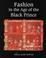 Cover of: Fashion in the age of the Black Prince