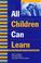 Cover of: All Children Can Learn