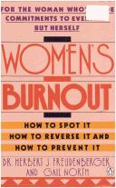 Cover of: Women's burnout: how to spot it, how to reverse it, and how to prevent it