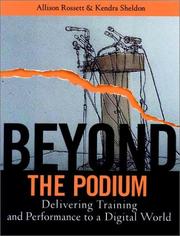 Beyond the podium by Allison Rossett, Kendra Sheldon