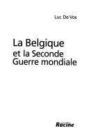 Cover of: Le Belgique et la seconde Guerre mondiale
