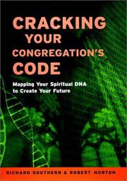 Cover of: Cracking Your Congregation's Code: Mapping Your Spiritual DNA to Create Your Future