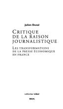 Cover of: Critique de la raison journalistique: les transformations de la presse économique en France