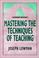 Cover of: Mastering the Techniques of Teaching