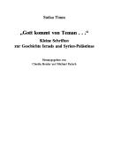 Cover of: "Gott kommt von Teman--": kleine Schriften zur Geschichte Israels und Syrien-Palästinas