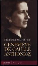 Cover of: Geneviève de Gaulle-Anthonioz by Frédérique Neau-Dufour