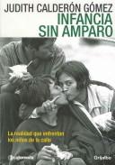 Cover of: Infancia sin amparo by Judith Calderón Gómez