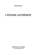 Cover of: L' énigme antisémite