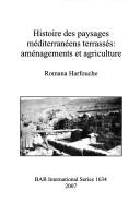Cover of: HISTOIRE DES PAYSAGES MEDITERRANEENS TERRASSES: AMENAGEMENTS ET AGRICULTURE.
