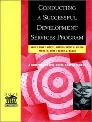 Conducting a successful development services program by Kent E. Dove, Vicky L. Martin, Kathy K. Wilson, Mary M. Bonk, Sarah C. Beggs