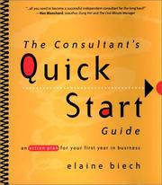 Cover of: The Consultant's Quick Start Guide: An Action Plan for Your First Year in Business