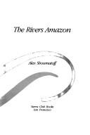 Cover of: The Rivers Amazon by Alex Shoumatoff