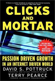 Cover of: Clicks and Mortar: Passion-Driven Growth in an Internet Driven World