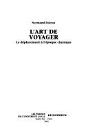 Cover of: L' art de voyager by Normand Doiron